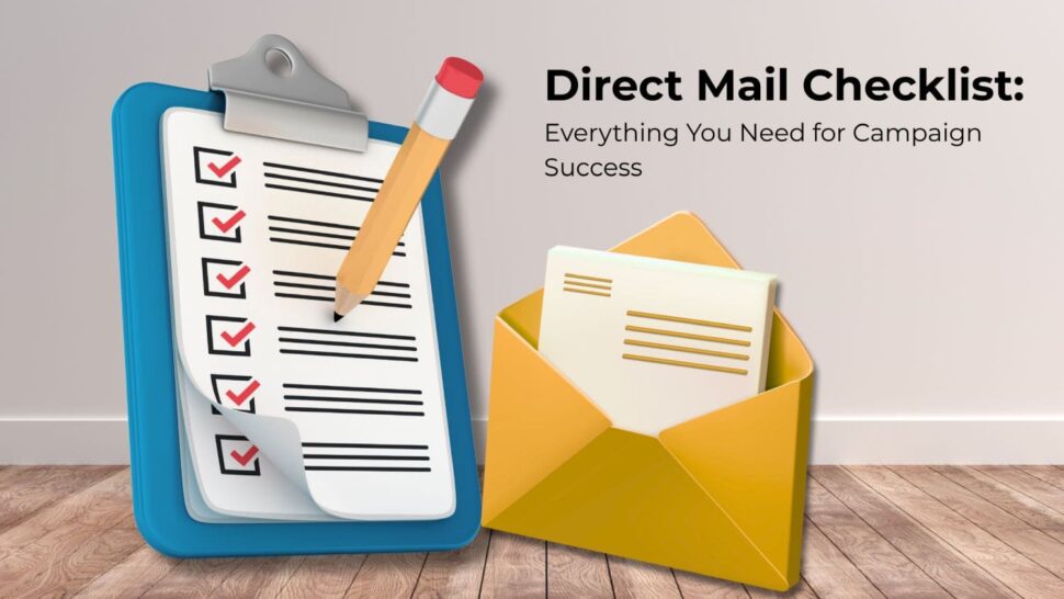 Direct Mail Checklist: Essential Considerations for Your Next Direct Mail Campaign